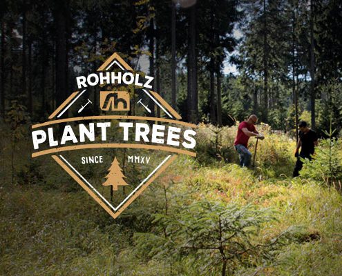 Plant Trees - Rohholz Baumpflanzaktion