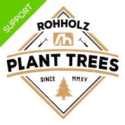 Support Plant Trees - Rohholz Baumpflanzaktion